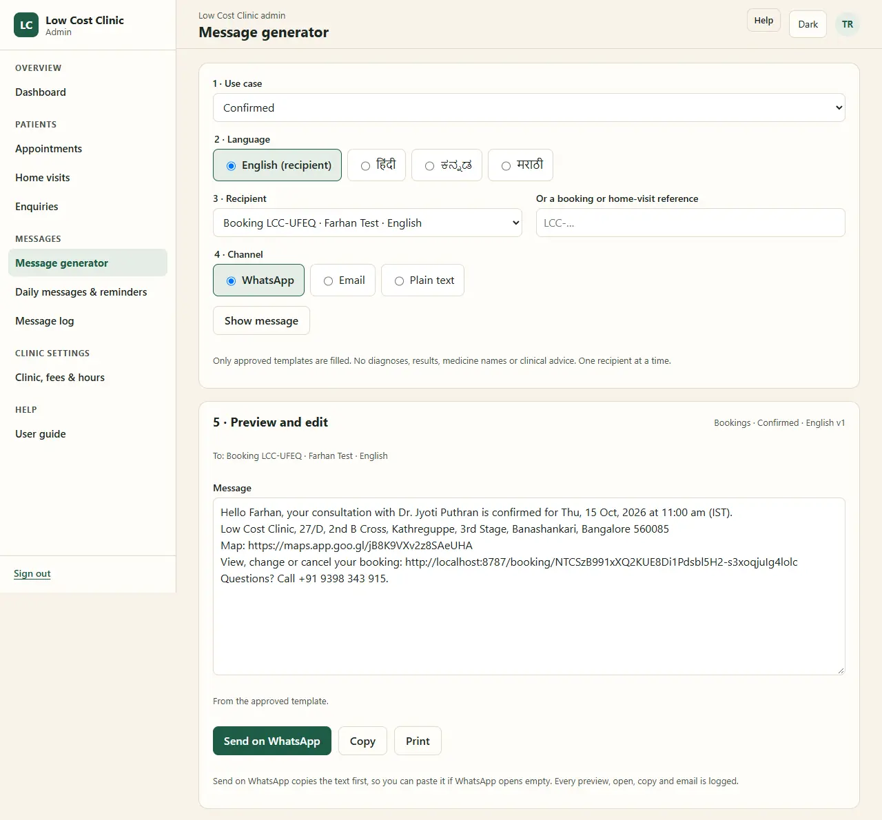 The Message generator: 1 use case Confirmed; 2 language, English marked as the recipient's, with Hindi, Kannada and Marathi; 3 recipient, a booking reference with a made-up name; 4 channel WhatsApp, Email or Plain text; a note that only approved templates are filled, with no diagnoses, results, medicine names or clinical advice; 5 preview and edit with the filled confirmation text; Send on WhatsApp, Copy and Print