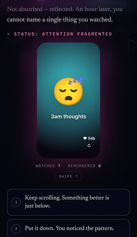 The reels on a phone: a glowing card reading 3am thoughts, with Watched 7 and Remembered 0 below it, and two choices, Keep scrolling and Put it down.